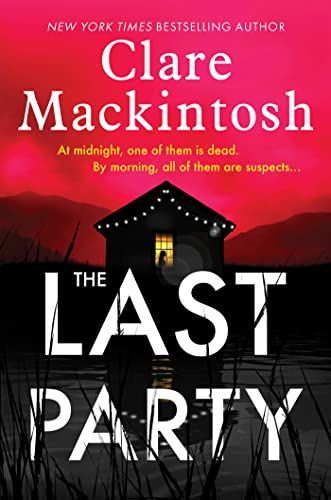 The Last Party: A Novel - Kindle edition by Mackintosh, Clare. Literature & Fiction Kindle eBooks... | Amazon (US)