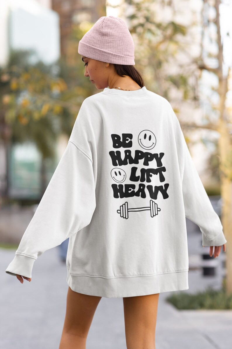 Be Happy Lift Heavy Sweatshirt • Gym Sweatshirt • Fitness Sweatshirt • Workout Sweatshirt ... | Etsy (US)