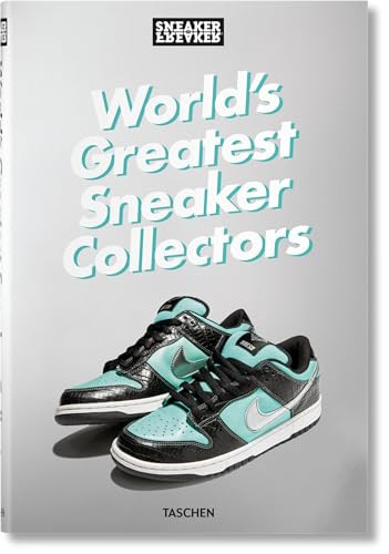 Sneaker Freaker. World's Greatest Sneaker Collectors | Amazon (US)