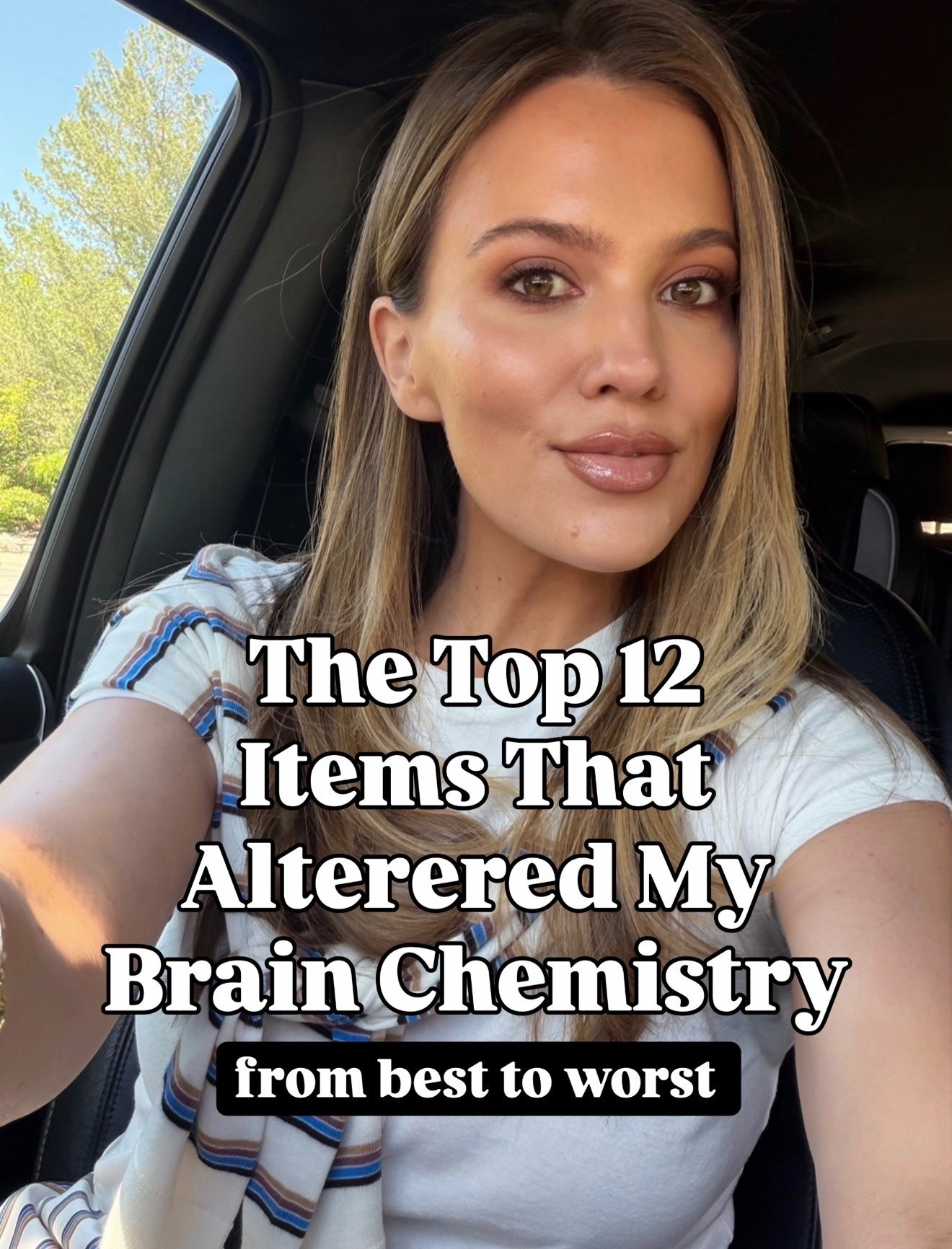 The top 12 items that altered my brain chemistry!