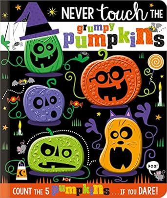 Never Touch the Grumpy Pumpkins     Board book – August 1, 2022 | Amazon (US)