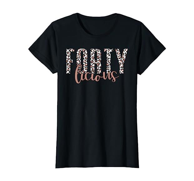 Womens Forty Licious Trendy Leopard 40th Birthday Gift For Women T-Shirt | Amazon (US)