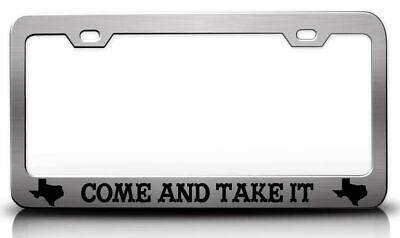 COME AND TAKE IT Texas Map Steel License Plate Frame Car SUV m96 | eBay US