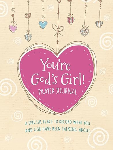 You're God's Girl! Prayer Journal: A Special Place to Record What You and God Have Been Talking A... | Amazon (US)