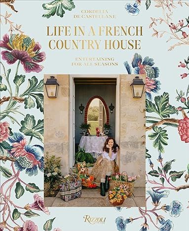 Life in a French Country House: Entertaining for All Seasons     Hardcover – October 12, 2021 | Amazon (US)