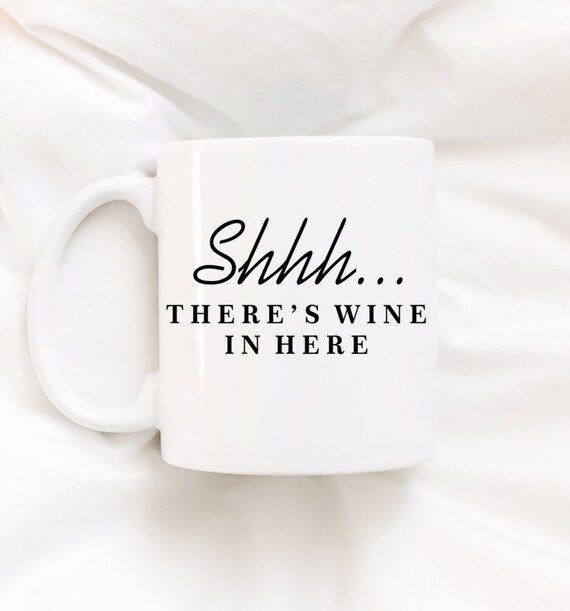 Shhh... There's Wine in Here Mug/cute Mug/ Funny Mug | Etsy UK | Etsy (UK)