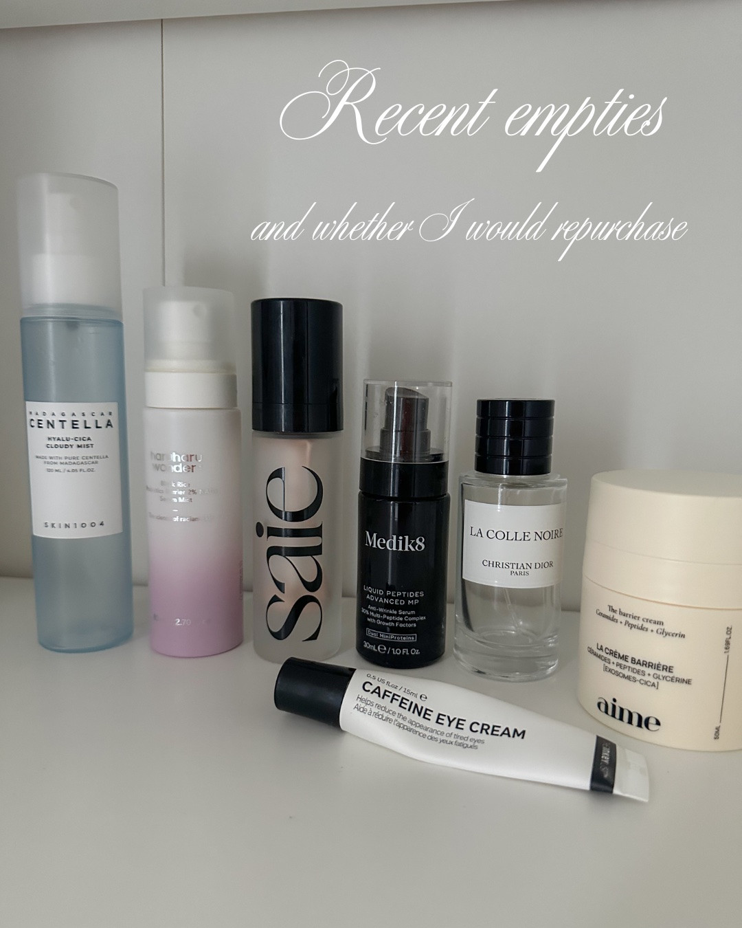Recent beauty empties and whether I would repurchase them 🩷

My “yes” list ✅: 

- @aimeskincare La Crème Barrière
- @saiebeauty Glowy super gel in Starglow 
- @officialmedik8 Liquid Peptides Advanced MP
- @caudalie Premier Cru eye cream 
- @dior La Colle Noire perfume 

#empties #skincareempties #beautyempties #emptiesreview #projectpan

#LTKselfcare #LTKBeauty