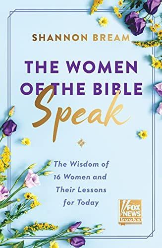 The Women of the Bible Speak: The Wisdom of 16 Women and Their Lessons for Today | Amazon (US)