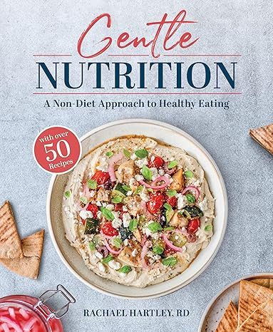Gentle Nutrition: A Non-Diet Approach to Healthy Eating | Amazon (US)