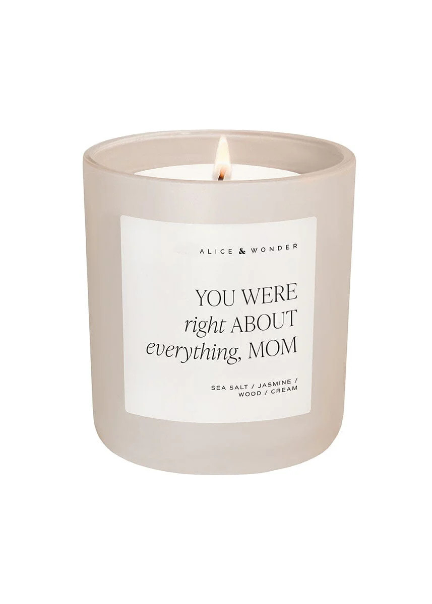 Right About Everything, Mom Soy Candle - 15oz | Alice & Wonder