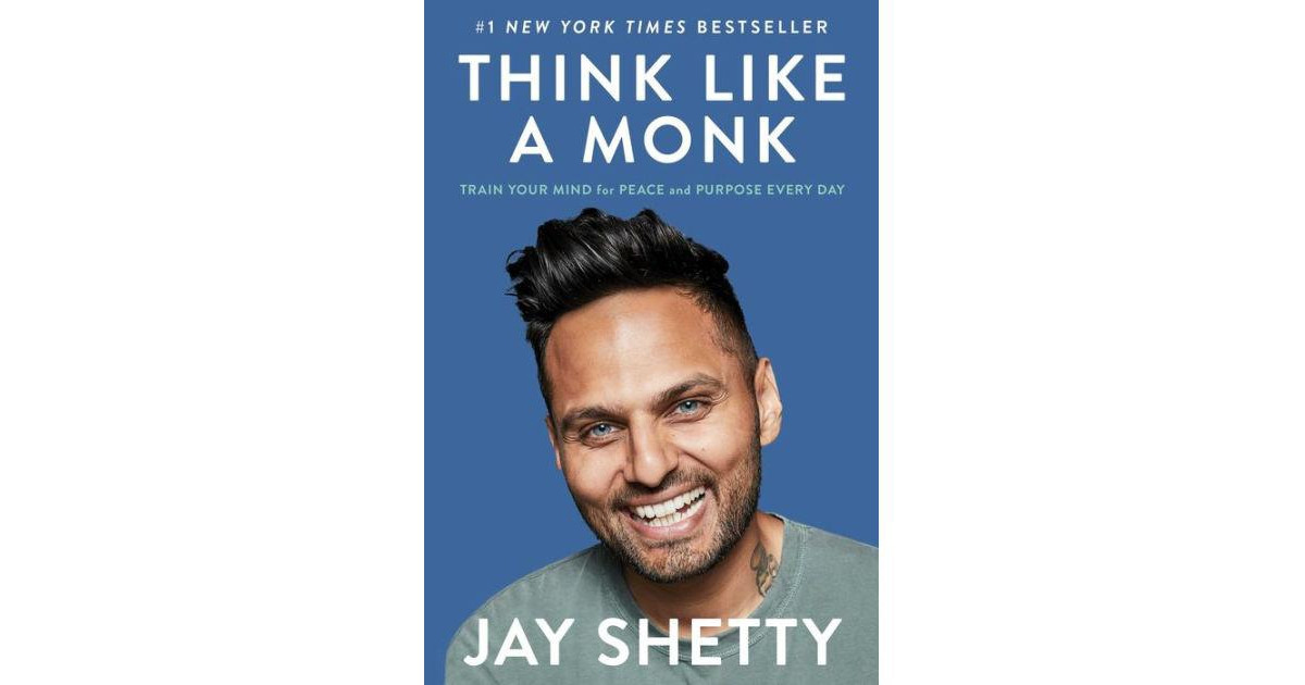 Think Like a Monk: Train Your Mind for Peace and Purpose Every Day by Jay Shetty | Macy's