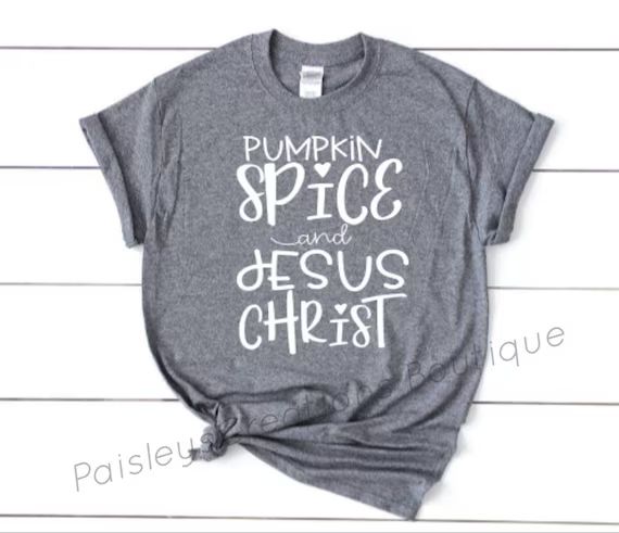 Pumpkin Spice Jesus Christ/Hello Fall/Leaves/Fall/Pumpkin Spice//Unisex Tee/Momlife/ Gift For Her | Etsy (US)