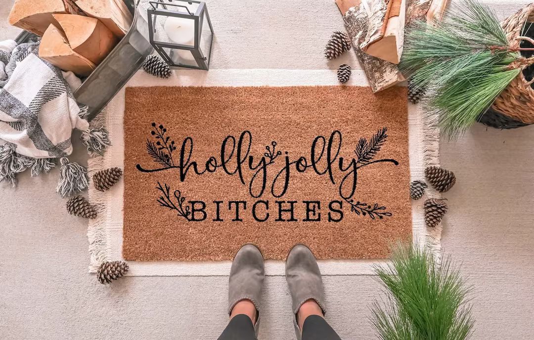 Holly Jolly Bitches Doormat, Christmas Door Mat, Funny Doormat, Funny Holiday Doormat, Christmas ... | Etsy (US)