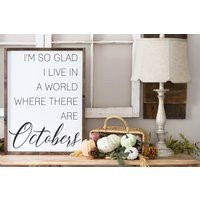 So Glad I Live in A World Where There Are Octobers - Wood Sign Fall Autumn Decor Fall Porch Halloween Signs | Etsy (US)