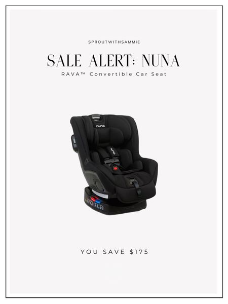 SALE ALERT: Nuna Rava Convertible Car Seat 

#LTKbump #LTKsalealert #LTKbaby