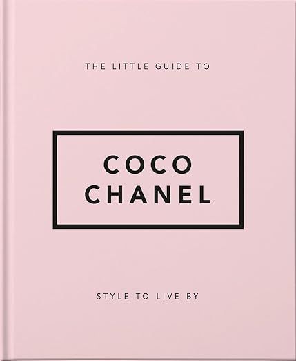 The Little Guide to Coco Chanel: Style to Live By (The Little Books of Fashion, 1)     Hardcover ... | Amazon (US)