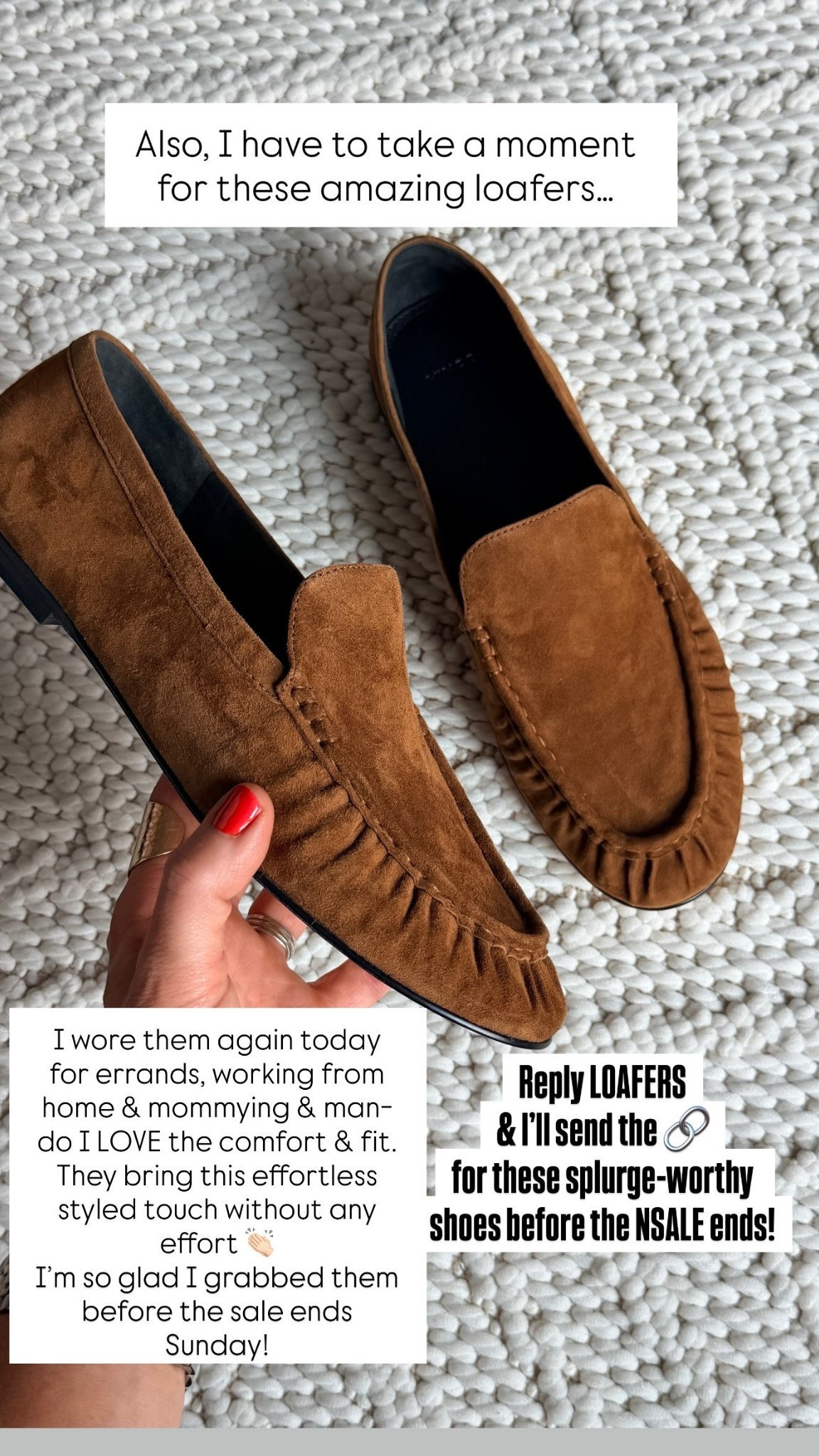 I wore them again today for errands, working from home & mommying & man- do I LOVE the comfort & fit.
They bring this effortless styled touch without any effort 👏🏻
I’m so glad I grabbed them before the sale ends Sunday!  Also, I have to take a moment for these amazing loafers… Reply LOAFERS
& I’ll send the 🔗
for these splurge-worthy 
shoes before the NSALE ends!