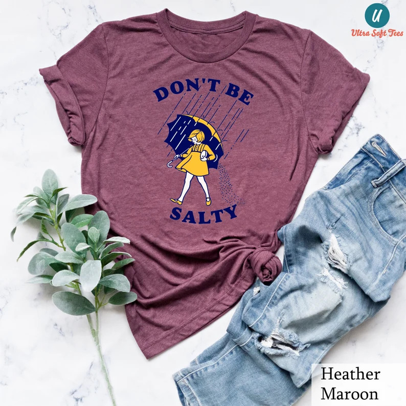 Don't Be Salty Shirt Gift for Women Sarcastic Salty - Etsy | Etsy (US)
