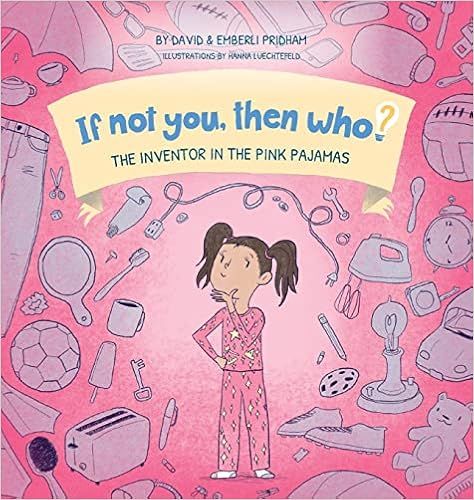 The Inventor in the Pink Pajamas (If Not You, Then Who?)    Hardcover – January 1, 2020 | Amazon (US)