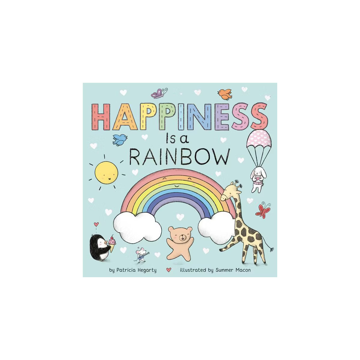 Happiness Is a Rainbow - (Books of Kindness) by  Patricia Hegarty (Board Book) | Target