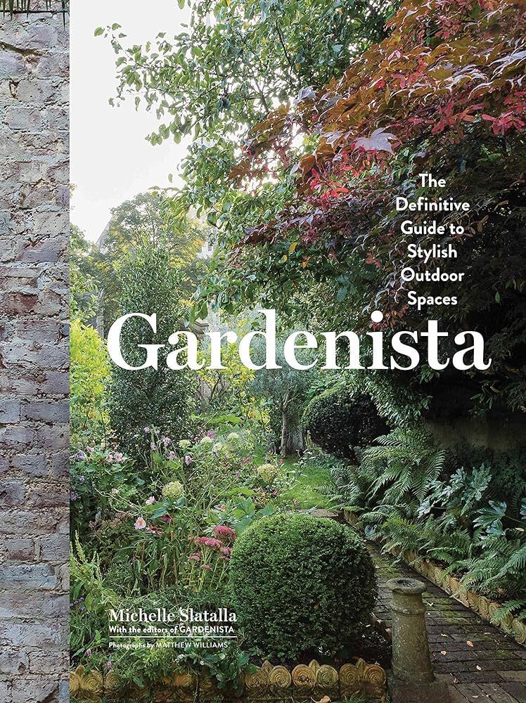 Gardenista: The Definitive Guide to Stylish Outdoor Spaces (Remodelista) | Amazon (US)