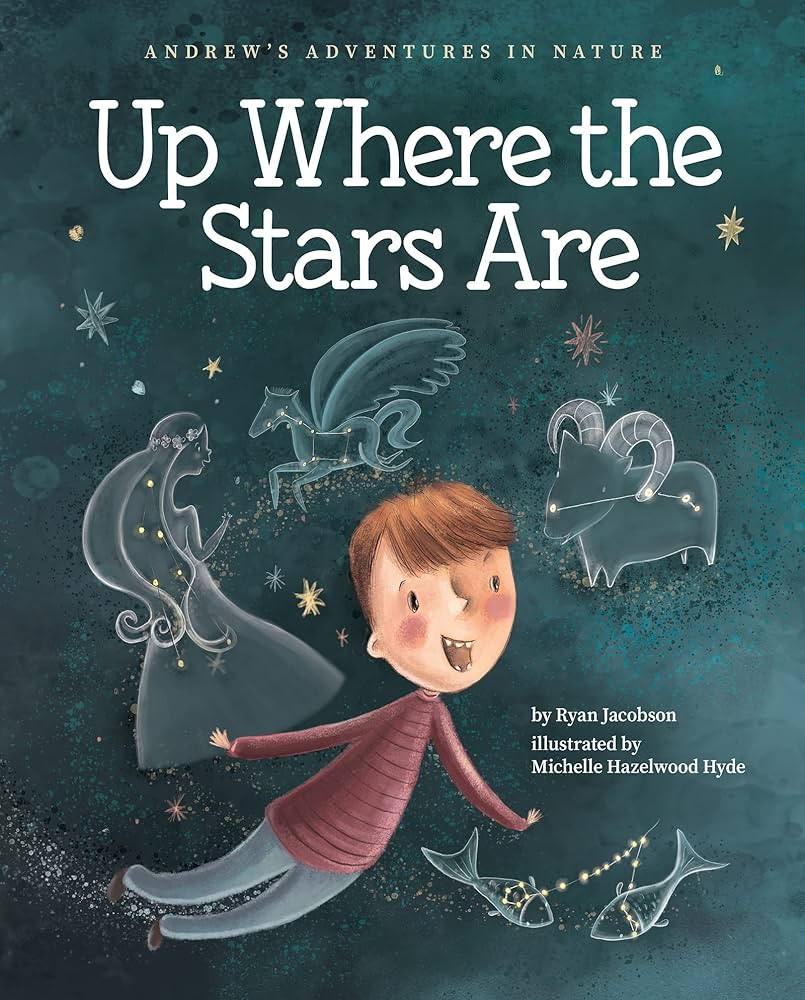 Up Where the Stars Are (Andrew's Adventures in Nature) | Amazon (US)