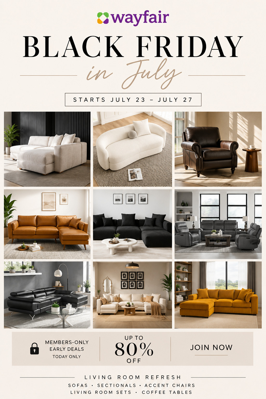 Okay but tell me why this sale is giving full Black Friday energy in JULY 😭✨ If you’ve been waiting for the perfect time to refresh your living room—this is literally it. The Wayfair Black Friday in July sale is HERE (July 23–27) and the deals are insane… we’re talking up to 80% off on all the dreamy pieces. Think cozy sectional sofas, chic accent chairs, full living room sets, and those aesthetic coffee tables that make your space look straight out of Pinterest.

AND if you’re a member—early deals are live TODAY ONLY 👀 like don’t walk, RUN. This is your sign to finally upgrade your space without breaking the bank.

#WayfairSale #BlackFridayInJuly #WayfairFinds #LivingRoomRefresh #HomeDecorDeals #FurnitureSale #SectionalSofa #AccentChairFinds #CozyLivingRoom #ModernHomeStyle #CoffeeTableDecor #LivingRoomInspo #NeutralHome #HomeAesthetic #InteriorGoals #BudgetHomeDecor #SaleAlert #LTKHome #LTKDeals #LTKSaleAlert #HomeShopping #FurnitureFinds #ViralHomeFinds #CozyVibesOnly #DreamHomeDecor #HomeUpgrade #DealOfTheDay #HugeDiscounts #InteriorInspo #ShopTheSale 

 #LTKSeasonal #LTKHome #LTKSaleAlert