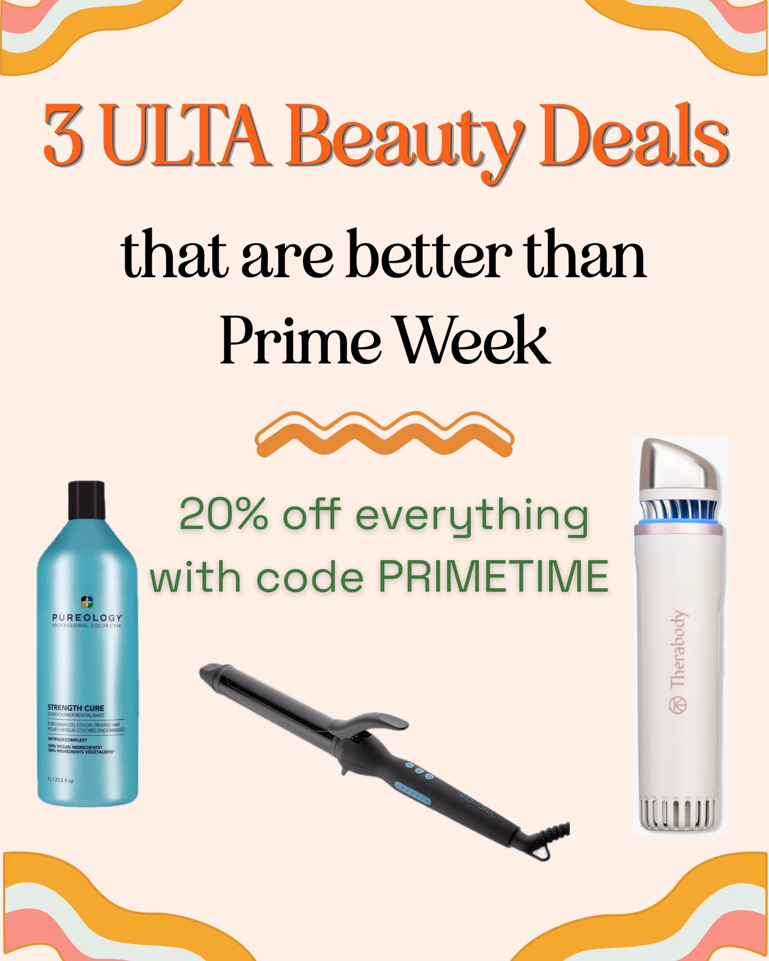 We’ve been so tunnel-vision with Prime Week that our followers had to alert us to the Ulta sale! Everything is 20% off with code PRIMETIME, and a lot of their prices end up being better than Amazon's because the code works on already-discounted items. Top three favorites that are better than Amazon’s deals:

1. Theraface Depuffing Wand: This is the lowest I have seen it go! The previous low was $119 on Black Friday and the first day of Prime Week, but this is better. $129 ➡️ $104

2. Pureology Strengthcure Conditioner (jumbo size): This is THE BEST conditioner you will ever use. It detangles your hair and makes it feel like silk. That’s why it is ALWAYS one of my top Amazon Prime recs. It still is this year, but the jumbo size is a better deal at Ulta. If you like to stick with regular size though (I do), that’s a better deal on Amazon at 30% off.

3. Bio Ionic Long-Barrel Curling Iron: 44% off!!! Between Missy and I, we own all four sizes. I use the 1” the most for my fine hair, but if I want curlier hair, I use the 0.75.” Missy loves the 1.25” and the 1.5” for big, bouncy blowout curls.

Note: You do have to be signed in for the discount code to work, but if you don’t already have an Ulta Rewards membership, they are free to create!

#LTKSaleAlert #LTKBeauty