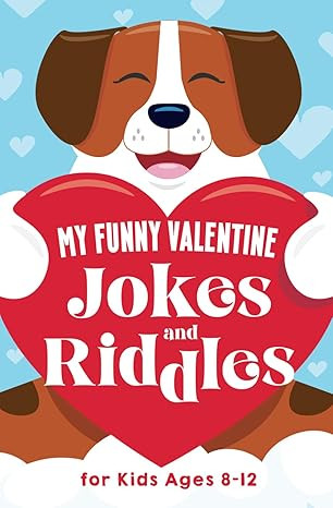 My Funny Valentine Jokes and Riddles for Kids Ages 8-12: The Funniest and Best Valentine's Day Jo... | Amazon (US)