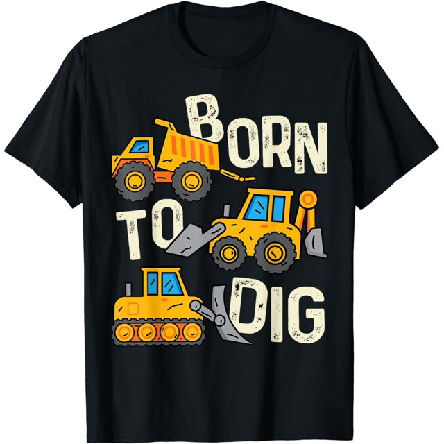 Boys Construction Shirt Born To Dig Excavator Digger Trucks T-Shirt | Walmart (US)