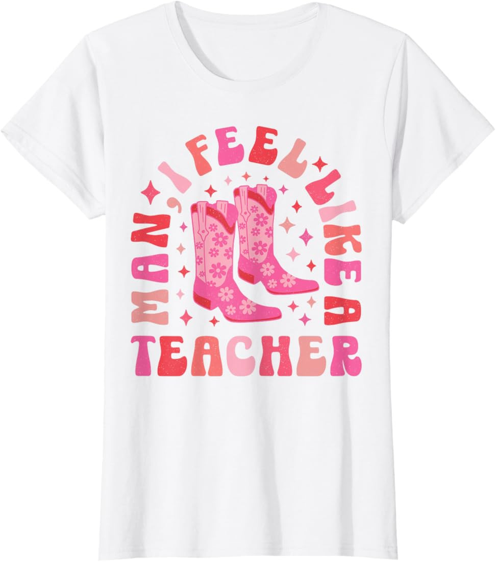 Man I Feel Like a Teacher | Women Men Retro Western Teacher T-Shirt | Amazon (US)