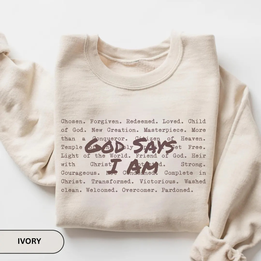 God Says I Am Christian Sweatshirt, Bible Verse Sweater, Christian Sweat for Women, Jesus Christi... | Etsy (US)
