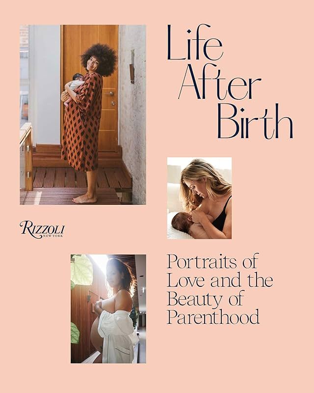 Life After Birth: Portraits of Love and the Beauty of Parenthood | Amazon (US)