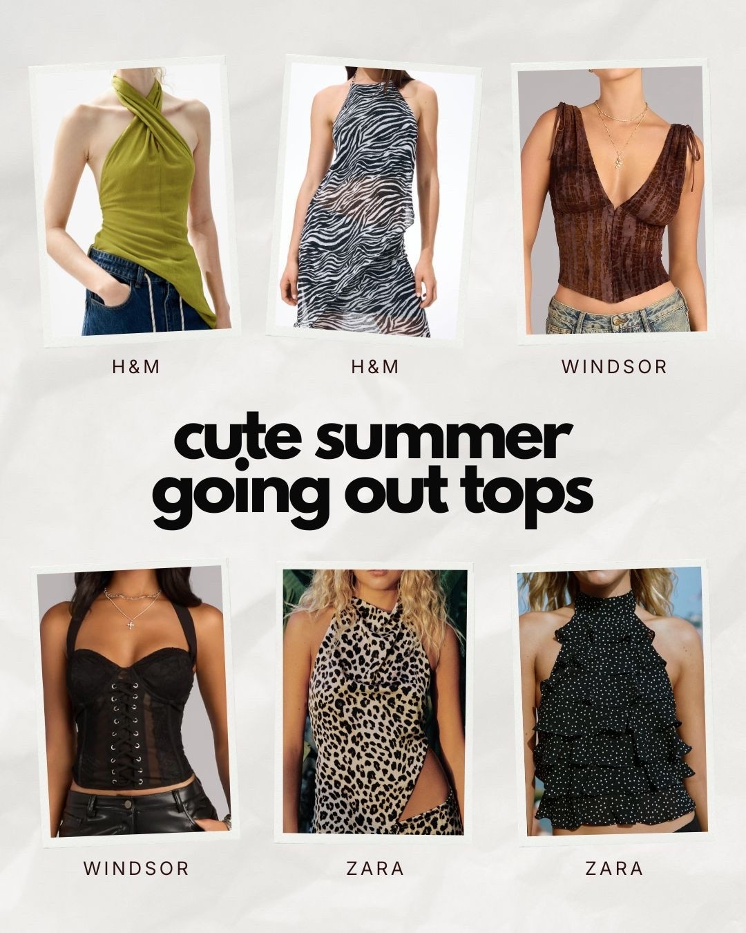 Cute summer going out tops under $50! All picks are from Windsor, H&M and Zara. The perfect top to pair with jeans for a night out

#LTKSaleAlert #LTKootd
