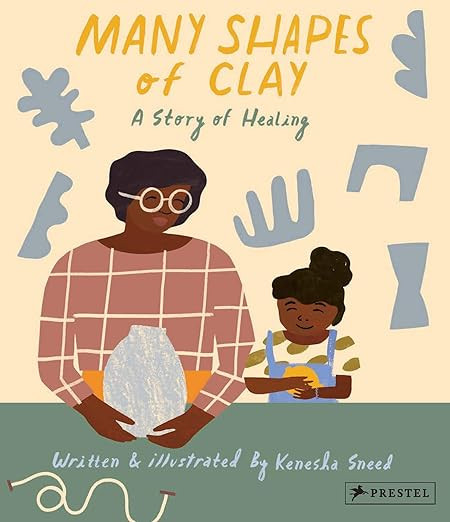 Many Shapes of Clay: A Story of Healing     Hardcover – Picture Book, May 4, 2021 | Amazon (US)
