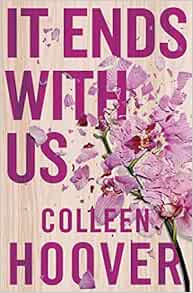 It Ends With Us: The emotional #1 Sunday Times bestseller (Lily & Atlas, 1)    Paperback – 2 Au... | Amazon (UK)