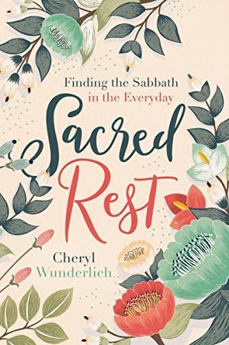 Sacred Rest: Finding the Sabbath in the Everyday | Amazon (US)