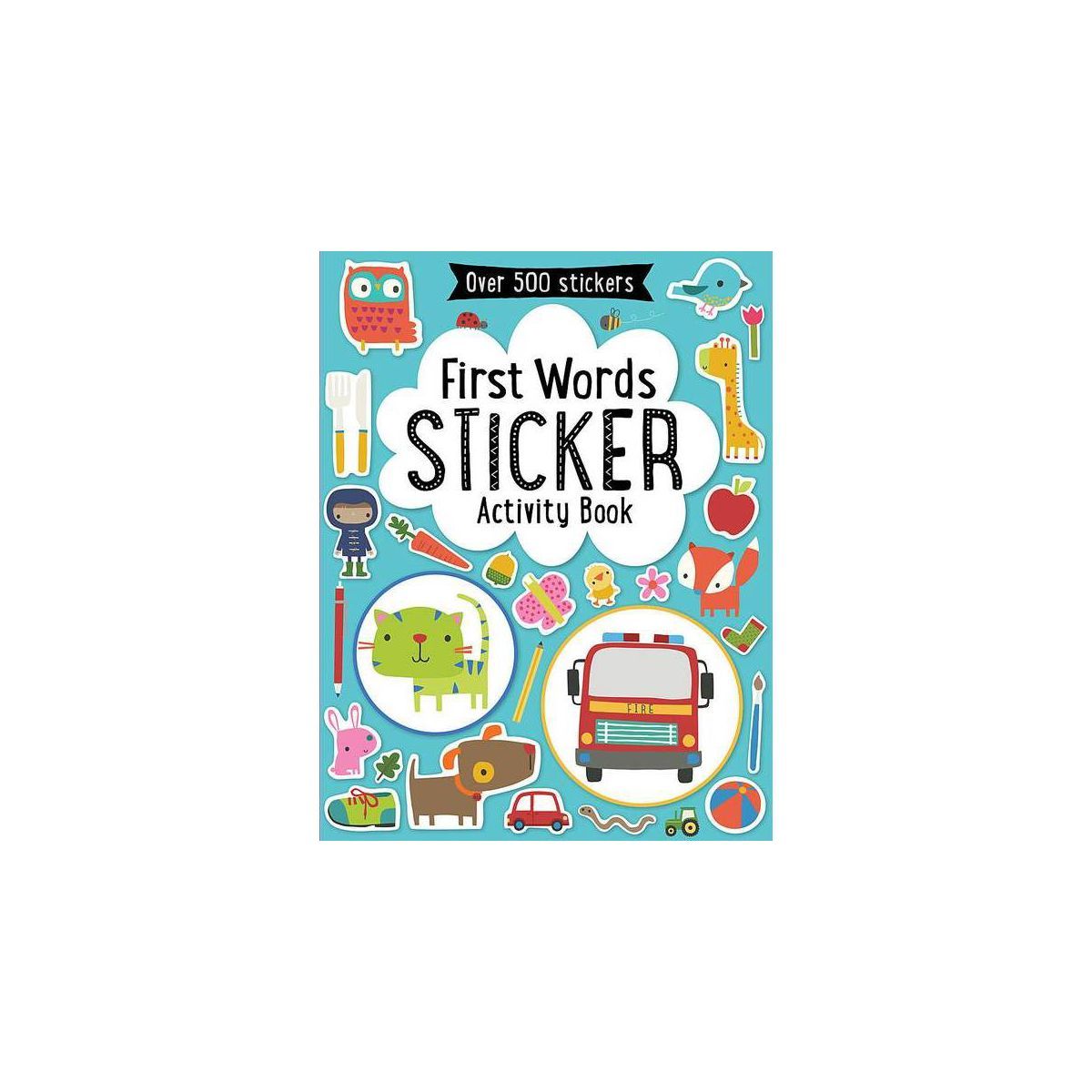 First Words Sticker Activity Book 05/06/2015 Juvenile Fiction - By Various ( Paperback ) | Target