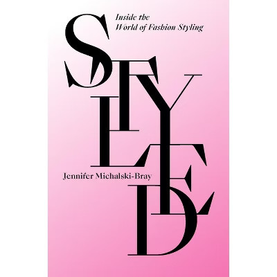 Styled - by  Jennifer Michalski-Bray (Hardcover) | Target