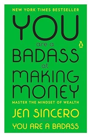 You Are a Badass at Making Money: Master the Mindset of Wealth     Paperback – April 3, 2018 | Amazon (US)