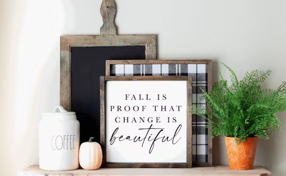 Fall is proof that change is beautiful Fall Sign Fall Decor | Etsy | Etsy (US)