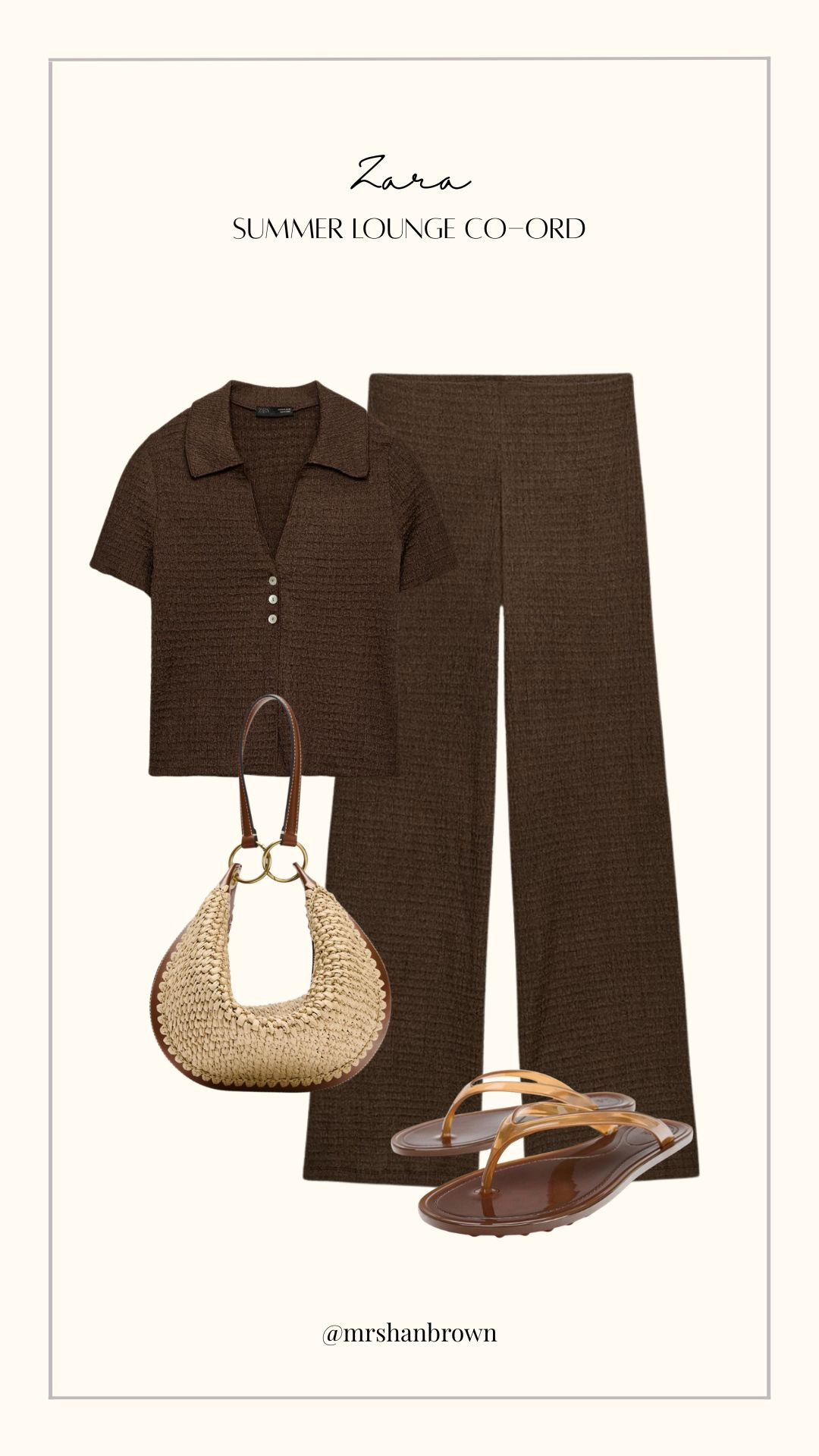 Zara Summer Lounge Co-Ord which also comes in Pink and Cream!

Brown Textured Co-Ord, Chocolate Brown Shirt Set, Wide Leg Co-Ord Trousers, Short Sleeve Lounge Top, Raffia Shoulder Bag, Brown Flip Flops, Neutral Summer Outfit, Holiday Co-Ord Set, Relaxed Resort Wear, Easy Travel Outfit, Minimal Summer Styling 

 #LTKuk #LTKsummer #LTKeurope