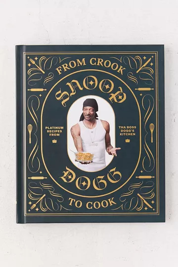 From Crook to Cook: Platinum Recipes from Tha Boss Dogg’s Kitchen By Snoop Dogg | Urban Outfitters (US and RoW)