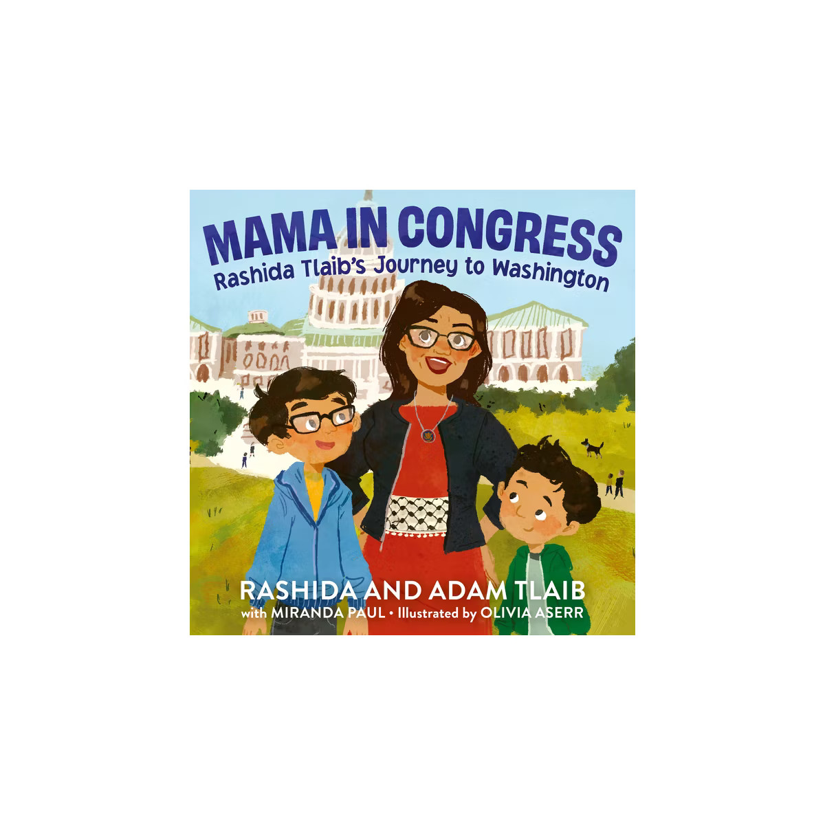 Mama in Congress - by  Rashida Tlaib & Miranda Paul & Adam Tlaib (Hardcover) | Target