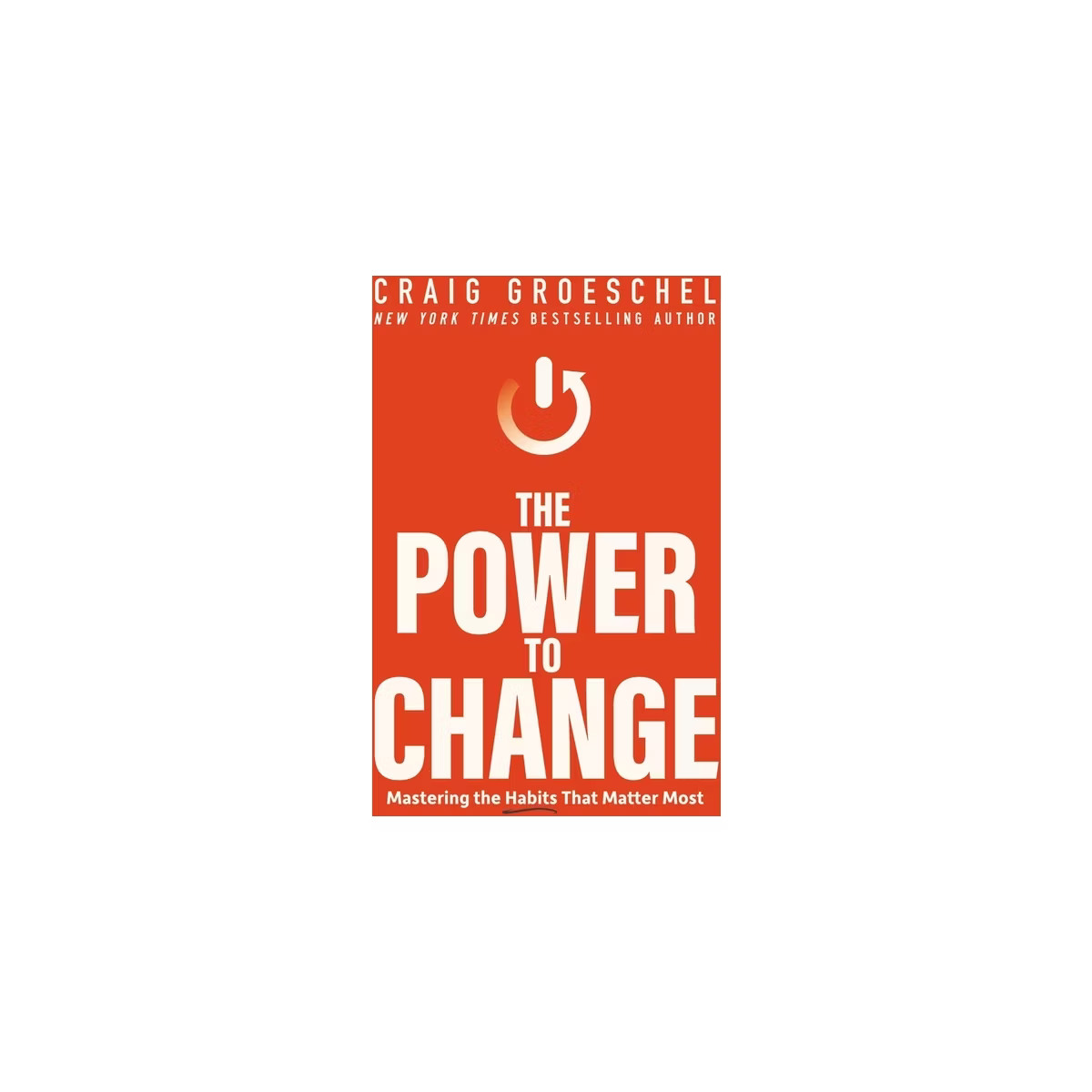 The Power to Change - by  Craig Groeschel (Hardcover) | Target