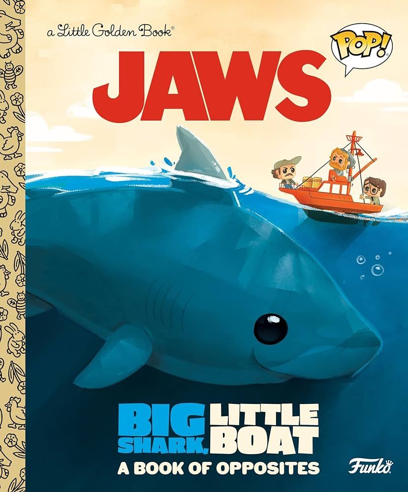 JAWS: Big Shark, Little Boat! A Book of Opposites (Funko Pop!) (Little Golden Book) | Amazon (US)