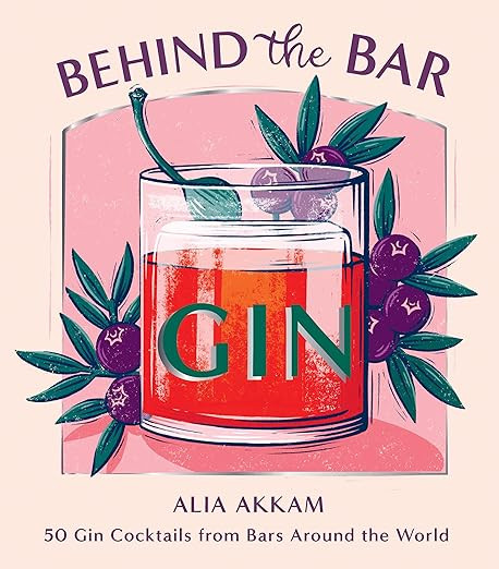 Behind the Bar: Gin: 50 Gin Cocktails from Bars Around the World     Hardcover – December 27, 2... | Amazon (US)