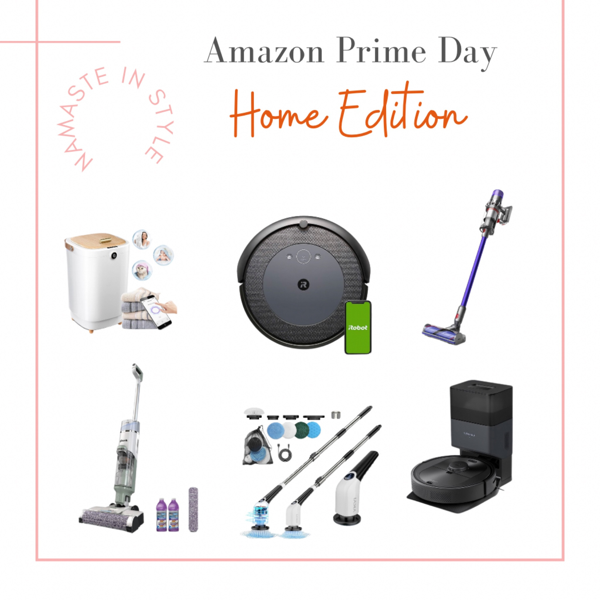 Amazon Prime Day Home Edition 
Cleaning Supplies 
Vacuum 
Roomba
Towel warmer 
Electric mop