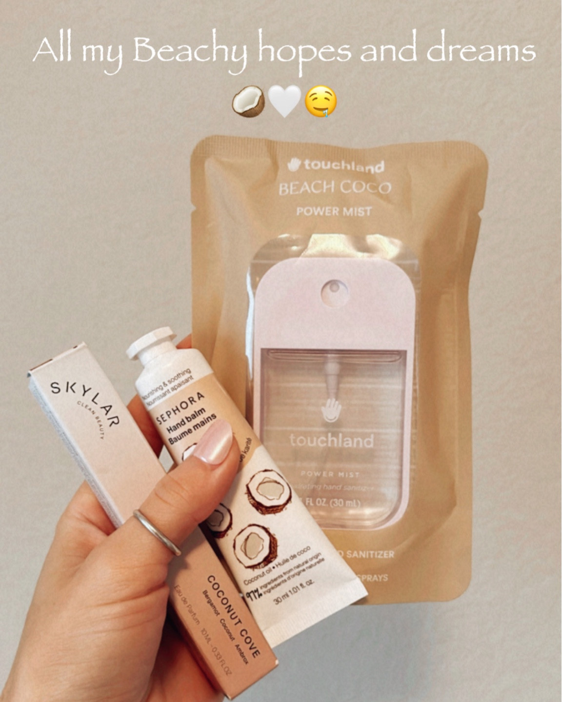 Cue the PERFECT Beachy scents to have on hand for this spring + summer - 🥥🌴🤎


Touchland hand sanitizer~ Beach Coco~ 
Coconut Sephora lotion it’s only $6 but smells SO DANG GOOD. true coconuty gals get it 🤤

Skylar ~Coconut Cove~ roller ball- is such a nice light coconuty daily perfume scent!  🥥 🌴 *orders hair and body mist ASAP* 

Also include Beach walk by Replica because it smells like ~ A beach day~ got it In a sample and ordering more ASAP🤌🏼 🌞 

#LTKbeauty #LTKtravel #LTKfindsunder50