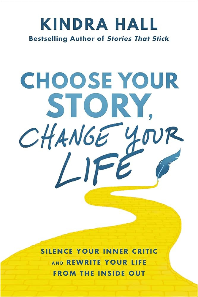 Choose Your Story, Change Your Life: Silence Your Inner Critic and Rewrite Your Life from the Ins... | Amazon (US)